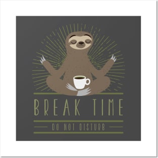 break time sloth Posters and Art